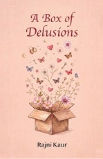 A Box Of Delusions