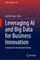 Leveraging AI and Big Data for Business Innovation