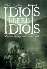 Idiots Breed Idiots