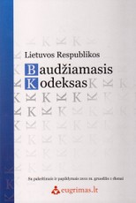 Lietuvos Respublikos baudžiamasis kodeksas. Su pakeitimais ir papildymais 2011 gruodžio 1 dienai