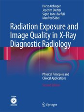 Radiation Exposure and Image Quality in X-Ray Diagnostic Radiology