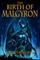Birth of Malgyron