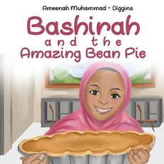 Bashirah and The Amazing Bean Pie