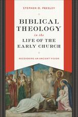 Biblical Theology in the Life of the Early Church