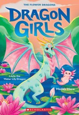 Layla the Water Lily Dragon (Dragon Girls #21)