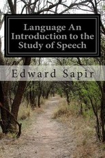 Language An Introduction to the Study of Speech