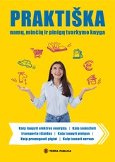 Praktiška: namų, minčių ir pinigų tvarkymo knyga