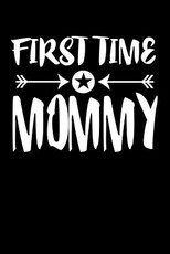 First Time Mommy