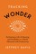 Tracking Wonder