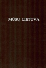Mūsų Lietuva. I - II tomai