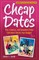Cheap Dates