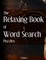 The Relaxing Book of Word Search Puzzles Volume 2