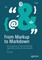 From Markup to Markdown