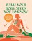 What Your Body Needs You to Know