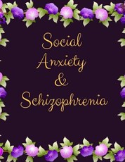 Social Anxiety and Schizophrenia Workbook