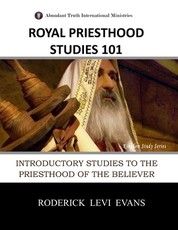 Royal Priesthood Studies 101