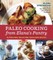 Paleo Cooking from Elana's Pantry