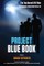 Project Blue Book: The Top Secret UFO Files That Revealed a Government Cover-Up