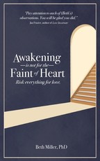 Awakening is Not for the Faint of Heart