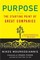 Purpose: The Starting Point of Great Companies