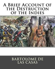 A Brief Account of the Destruction of the Indies
