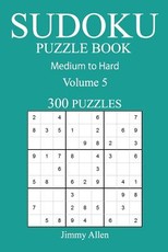 300 Medium to Hard Sudoku Puzzle Book