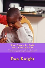 The Game Is Sold Not Told By All