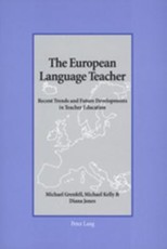 The European Language Teacher; Recent Trends and Future Developments in Teacher Education
