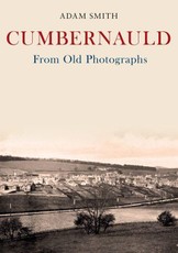 Cumbernauld From Old Photographs