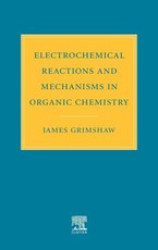 Electrochemical Reactions and Mechanisms in Organic Chemistry