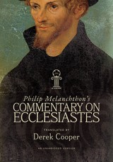 Philip Melanchthon's Commentary on Ecclesiastes