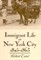 Immigrant Life in New York City, 1825-1863