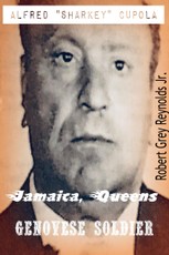 Alfred &quote;Sharkey&quote; Cupola Jamaica, Queens Genovese Soldier