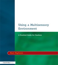 Pagliano, P: Using a Multisensory Environment