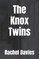The Knox Twins