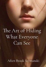 The Art of Hiding What Everyone Can See