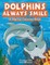 Dolphins Always Smile