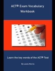 ACT Exam Vocabulary Workbook