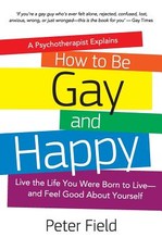 How To Be Gay and Happy - A Psychotherapist Explains
