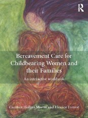 Hollins Martin, C: Bereavement Care for Childbearing Women a