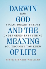 Darwin, God and the Meaning of Life