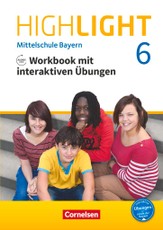 Highlight 6. Jahrgangsstufe - Mittelschule Bayern - Workbook mit interaktiven Übungen auf scook.de
