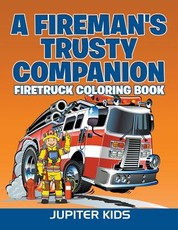 A Fireman's Trusty Companion