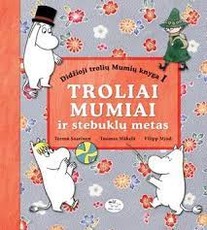 Didžioji Trolių Mumių knyga 1. Troliai Mumiai ir stebuklų metas Didžioji Trolių Mumių knyga 1. Troliai Mumiai ir stebuklų metas