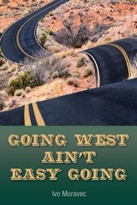 Going West Ain't Easy Going