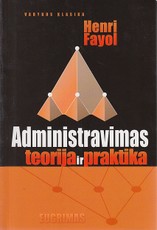 Vadybos klasika. Administravimas: teorija ir praktika
