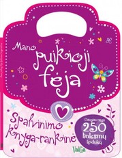 Spalvinimo knyga-rankinė. Mano puikioji fėja. 250 lipdukų