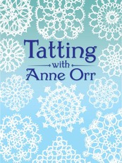 Tatting with Anne Orr