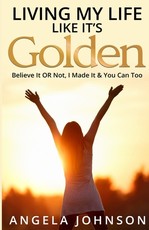 Living My Life Like It's Golden