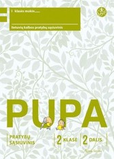 Pupa. Pratybų sąsiuvinis 2 klasei, 2 dalis (pagal 2016 m. programą). Serija ŠOK